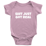 Funny Baby One-Piece - Cute Baby Shirt - Shit Just Got Real - Baby Apparel - Many Sizes And Colors Available - All Cotton