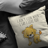 Cute Romantic Boyfriend Gift - Long Distance Relationship Present - Cute Lion Throw Pillow - Valentine or Anniversary - I Ain't Lion