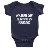 Fitness Baby One-Piece - Cute Baby Shirt - Weight Lifting Baby - My Mom Can Benchpress Your Dad - Many Sizes And Colors - First Birthday Gift