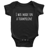 Funny Baby One-Piece - Cute Trampolining Baby Shirt - I Was Made On A Trampoline - Baby Shower First Birthday - Many Sizes An Colors Available
