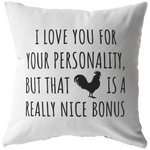 Custom Order  - I Love You For Your Personality - Throw Pillow