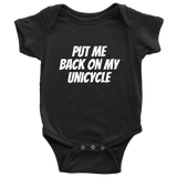 Cute And Funny Baby One-Piece- Unicycle Baby Shirt - Put Me Back On My Unicycle - Baby Shower Or First Birthday Gift - Many Sizes And Colors