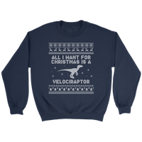 Paleontologist Ugly Christmas Sweater - All I Want For Christmas Is A Velociraptor