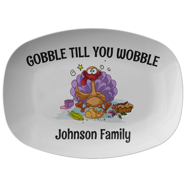 Personalized Thanksgiving Platter - Funny Thanksgiving Platter - Gobble Till You Wobble - Serving Dish