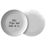 Funny Kale Gift - Sarcasm Plate - Funny Kale Plate - Healthy Living - New Home Gift - Vegan Gift - Housewarming Party - That Had Kale In It