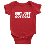Funny Baby One-Piece - Cute Baby Shirt - Shit Just Got Real - Baby Apparel - Many Sizes And Colors Available - All Cotton