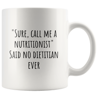 custom order - call me a nutritionist - 11 oz mug
