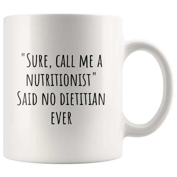 custom order - call me a nutritionist - 11 oz mug