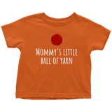 Cute Knitting Toddler Shirt - Knitter Toddler Tee - Mommy's Little Ball Of Yarn - Birthday Gift - Customization and Many Colors