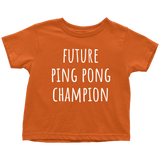 Cute Toddler Shirt - Table Tennis Toddler Tee - Future Ping Pong Champion - Birthday Gift
