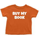 Funny Toddler Shirt - Cute Writer Toddler Tee - Poet Toddler Clothes - Buy My Book - Birthday Gift For Future Writer - Cotton - Many Colors