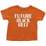 Martial Arts Toddler Shirt - Karate Toddler Tee - Toddler Birthday Gift - Future Black Belt - Many Sizes And Colors - All Cotton