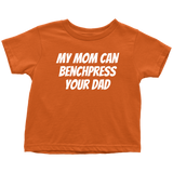 Fitness Toddler Shirt - Weight Lifting Toddler Tee - My Mom Can Benchpress Your Dad - Birthday Gift
