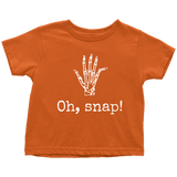 Orthopedic Toddler Shirt - Orthopedist Toddler Tee - Chiropractor Gift - Orthopedic Surgeon - Radiology - Bones - Oh, Snap - All Cotton