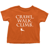 Rock Climber Toddler Shirt - Rock Climbing Toddler Tee - Crawl Walk Climb - Birthday Gift - All Cotton