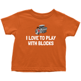 Auto Mechanic Toddler Shirt - Toddler Tee - Present For Car Repairman's Kid - Funny Mechanics - I Love To Plays With Blocks - All Cotton