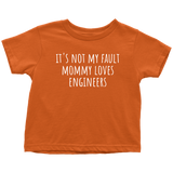 Cute Engineer Toddler Shirt - Engineer Toddler Tee - Mommy Loves Engineers - Birthday Gift