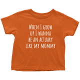 Cute Toddler Shirt - Actuary Toddler Tee - Birthday Gift - Actuary Like My Mommy