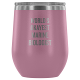Marine Biologist Gift - Marine Biologist Wine Tumbler - World's Okayest Marine Biologist