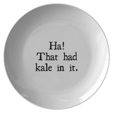 Funny Kale Gift - Sarcasm Plate - Funny Kale Plate - Healthy Living - New Home Gift - Vegan Gift - Housewarming Party - That Had Kale In It