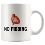 custom order - no fibbing - 11oz mug