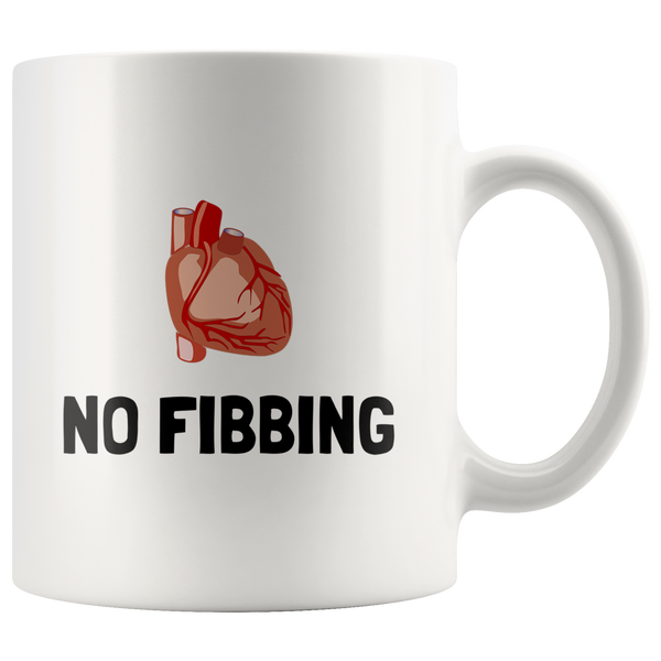 custom order - no fibbing - 11oz mug