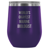 Marine Biologist Gift - Marine Biologist Wine Tumbler - World's Okayest Marine Biologist