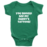 Cute Baby One-Piece - Tattoo Baby Clothes - You Should See My Daddy's Tattoos - Baby Shower Gift - Many Sizes And Colors Available