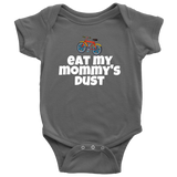 Cute Baby One-Piece- Cycling Baby Shirt - Eat My Mommy's Dust - Customizing Available - Baby Shower Gift - Many Sizes And Colors Available