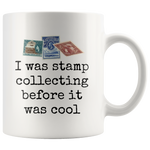 Stamp Collecting Before It Was Cool - 11oz Ceramic Mug