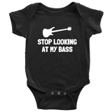 Cute Bassist Baby One-piece - Bass Player Baby Bodysuit - Stop Looking At My Bass - Bassist Baby Gift - Many Sizes And Colors