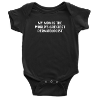 Dermatologist Baby Bodysuit - Dermatology Baby One-piece - Funny Medical Baby Shirt - World's Greatest Dermatologist - Baby Shower
