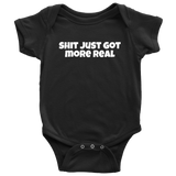 Funny Baby One-piece - Cute Baby Shirt - Shit Just Got More Real - Baby Apparel - Gift for Second or Third Baby