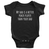 Funny Poker Baby One-piece - Poker Player Baby Clothes - My Dad Is A Better Poker Player - Many Sizes And Colors - All Cotton