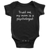 Funny Psychology Baby Shirt - Psychologist Baby One-piece - My Mom Is A Psychologist - Baby Shower Gift Idea - Many Sizes And Colors