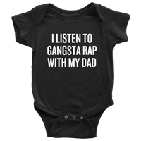 Funny Baby One-piece - Hip Hop Baby Clothes - Gangsta Rap With My Dad - Baby Shower, First Birthday - Baby Rapper - All Cotton