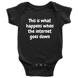 Cute Baby One-piece - Funny Baby Shirt - Funny Baby Bodysuit - Baby Shower Gift Idea - When The Internet Goes Down - Many Sizes And Colors