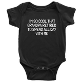 Cute Baby Bodysuit - Baby Gift From Grandpa - Retirement Baby One-piece - I'm So Cool That Grandpa Retired - Many Sizes And Colors