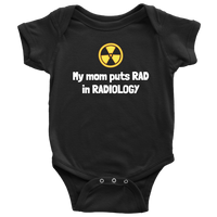 Cute Radiology Baby Shirt - Radiologist Baby One-piece - Rad Tech Baby - My Mom Puts Rad In Radiology - Many Sizes And Colors - All Cotton