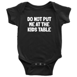 Funny Thanksgiving Baby Bodysuit - Do Not Put Me At The Kids Table - Thanksgiving Baby One-piece - Cute Thanksgiving Baby Gift