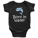 Homebirth Baby One-piece - Born In Water - Home Birth Baby Bodysuit - Baby Shower Gift Idea - Many Sizes And Colors