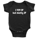 Funny Baby One-piece - Computer Geek Baby Shirt - Nerd Baby Bodysuit - IT Baby Clothes - TCP/IP But Mostly IP - Many Sizes And Colors