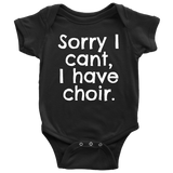 Choir Baby One-piece - Funny Choir Baby Shirt - Choir Geek - I Have Choir - Many Sizes And Colors Available - All Cotton