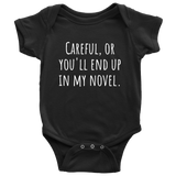 Funny Baby One-piece - Writer Baby Shirt - Writing Baby Apparel - End Up In My Novel - Baby Gift Idea - Many Sizes And Colors - All Cotton