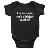 Custom Design - Ask My Mum, She's a History Teacher