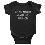 Cute Baby One-piece - Funny Geology Baby Shirt - Mommy Loves Geologists - Geologist Baby Gift - Many Sizes And Colors - All Cotton