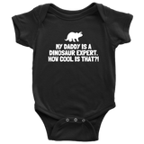 Cute Baby One-piece - Paleontology Baby Shirt - Dinosaur Expert Daddy - Many Sizes And Colors Available - Baby Shower Gift Idea - All Cotton