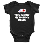 Cute Ambulance Baby One-piece - Paramedic Baby Shirt - EMT, EMS Baby Clothes - How My Mommy Rolls - Many Sizes And Colors - All Cotton