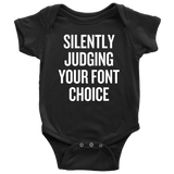 Graphic Designer Baby Shirt - Sarcasm Baby One-piece - Judging Your Font Choice - Baby Graphic Designer - Many Sizes And Colors - All Cotton