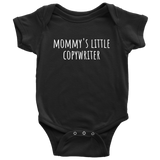 Copywriter Baby Shirt - Cute Baby One-piece - Mommy's Little Copywriter - Many Sizes and Colors Available - All Cotton